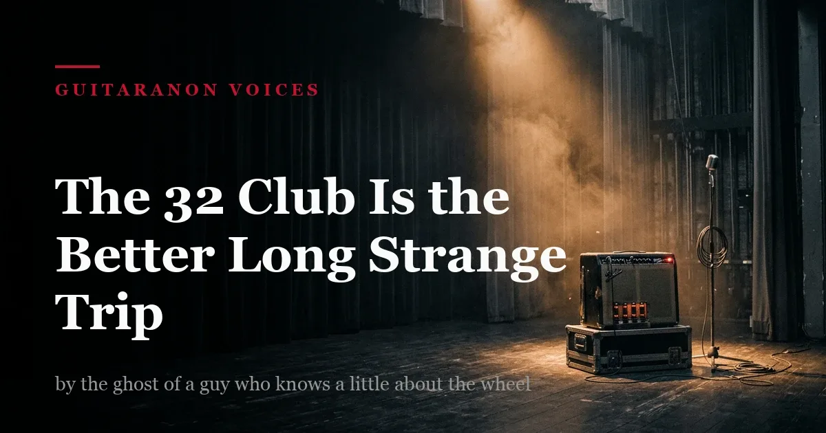 The 32 Club Is the Better Long Strange Trip